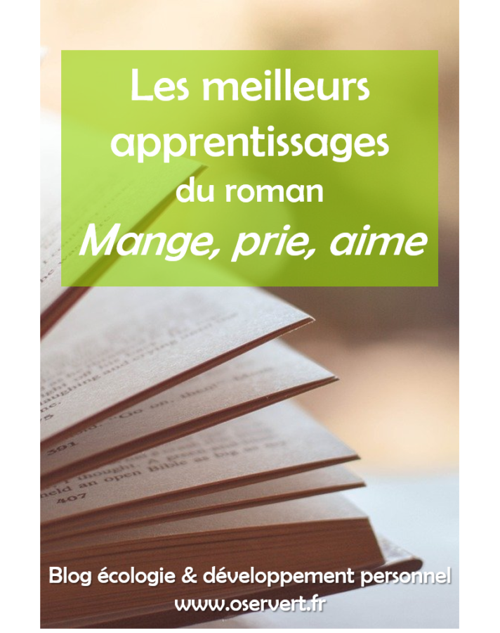 Résumé du livre Mange, prie, aime : apprentissages de développement personnel